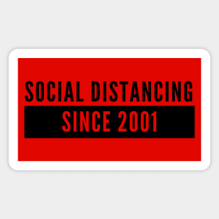 Social Distancing Since 2001 Sticker